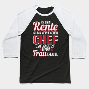 Rente so lange es meine Frau erlaubt Baseball T-Shirt